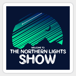 Welcome To The Northern Lights Show Sticker